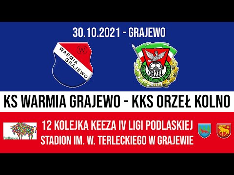 30.10.2021 IV LIGA PODLASKA (12 kolejka) WARMIA Grajewo - ORZEŁ Kolno