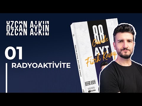 Neden Bazı Çekirdekler Kararsızdır? | Radyoaktivite | 88 Günde AYT Fizik Kampı | 77. Gün
