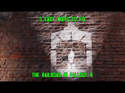 5 Easy Ways to Fix The Railroad In Fallout 4