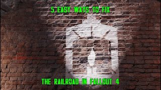 5 Easy Ways to Fix The Railroad In Fallout 4