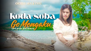 Download lagu Ocha Making || Koda Soba Go Mengaku ||  music video  mp3