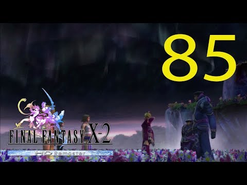 Guia Comentada Final Fantasy X-2 HD Remaster (AL 100%) - Cap 85 - Hacia el Etéreo