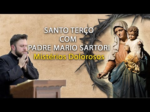 Sorrowful Mysteries | Holy Rosary with Father Mario Sartori