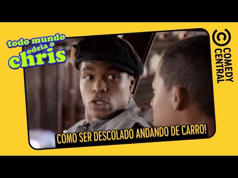 Como ser descolado andando de carro | Todo Mundo Odeia O Chris no Comedy Central