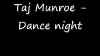 Taj munroe - Dance night.