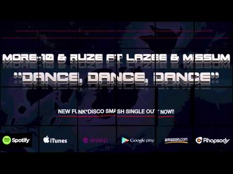More-10 & Ruze feat. Lazee & MissuM - Dance, Dance, Dance