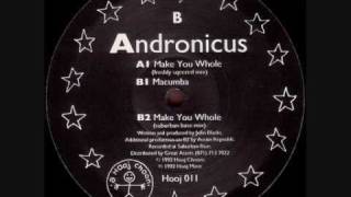 Andronicus - Make You Whole video