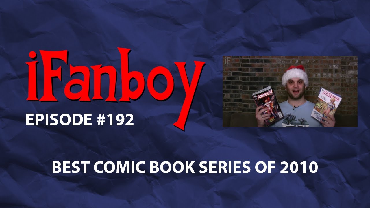 iFanboy #192 – Best Comic Book Series of 2010