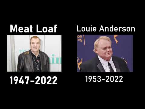 RIP Meat Loaf (1947-2022) and Louie Anderson (1953-2022)