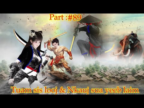 phem toj xeem - Tuam sis looj The Hmong shaman untold love story. ( Part #89 ) Feb, 2nd, 2026