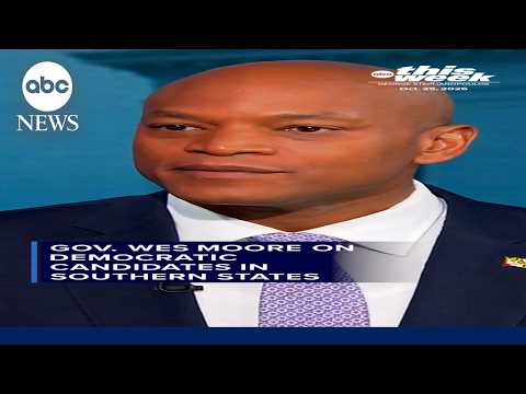 Gov. Wes Moore on Democratic candidates in Southern states