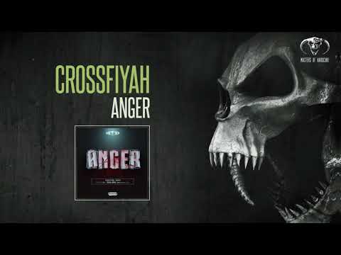 Crossfiyah - Anger [MOHDIGI224]