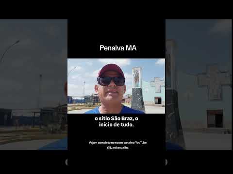 Penalva MA. História e curiosidades. 