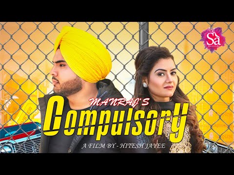 COMPULSORY |  Manraj Singh Bhangu Ft Deepak Dhillon | New Punjabi Song 2019  | Sa Records