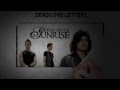 Seven Circle Sunrise Dead Love Letters lyrics 