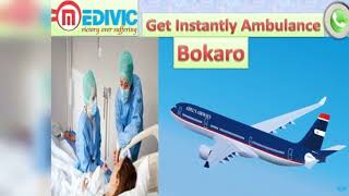 Air Ambulance Service in Gorakhpur and Bokaro by Medivic Aviation