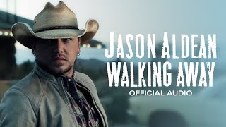 Jason Aldean - Walking Away (Official Audio)