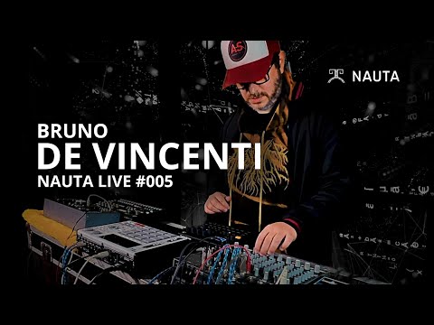 NAUTA LIVE 005 /// BRUNO DE VINCENTI /// SESIÓN COMPLETA