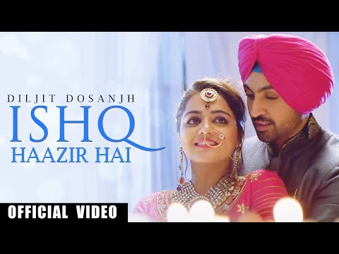 Ishq Haazir Hai | Diljit Dosanjh  | Tere Kanna De Vich Gallan Kara Pyar Diya | New Punjabi Song 2025