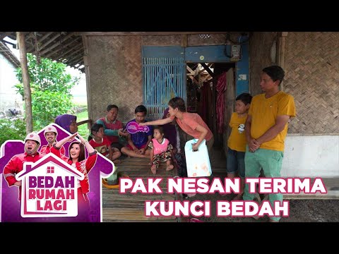 Haru Pak Nesan Dan Keluarga Mendapat Kunci Bedah - Bedah Rumah Lagi