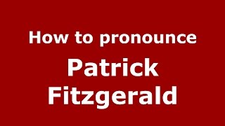 How to pronounce Patrick Fitzgerald