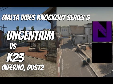 UNGENTIUM vs K23 Highlights /  at Malta Vibes Knockout Series 5