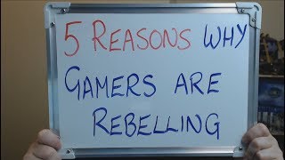 5 REASONS why GAMERS are REBELLING Against DEVELOPER/PUBLISHERS !!