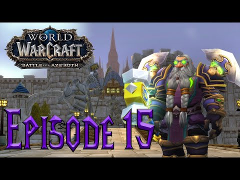 World of Warcraft: Battle for Azeroth Gameplay | Level 1-120 | Warrior | Episode 15