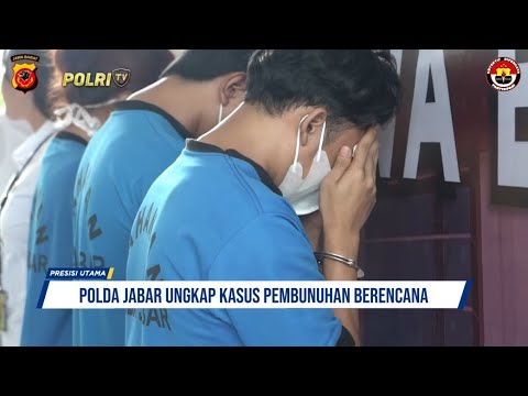 POLDA JABAR UNGKAP KASUS PEMBUNUHAN BERENCANA