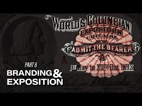 Part 6 | Identity & Experience | Columbian Exposition of 1893
