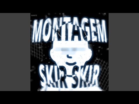MONTAGEM SKIR SKIR (Ultra Slowed)