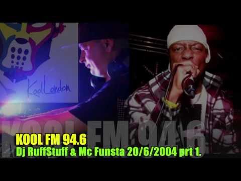 DJ RUFFSTUFF & FUNSTA MC - KOOL FM SUPERSUNDAY 20/6/2004 prt 1