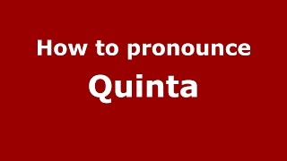 How to pronounce Quinta