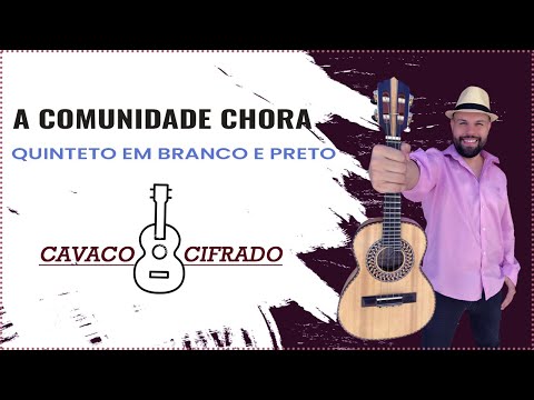 A Comunidade Chora - Cavaco Cifrado (Cavaquinho)