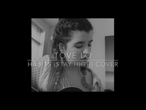 Tove Lo - Habits (Stay High) Cover - Clara Byrne