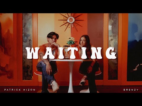 Brenzy, Patrick Hizon - "Waiting" (Official Video)
