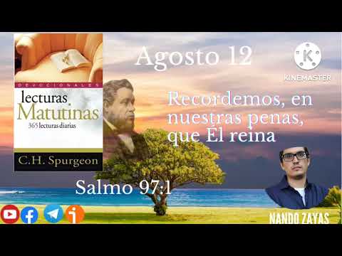 Agosto 12 Devocional Lecturas Matutinas Por: Charles Spurgeon