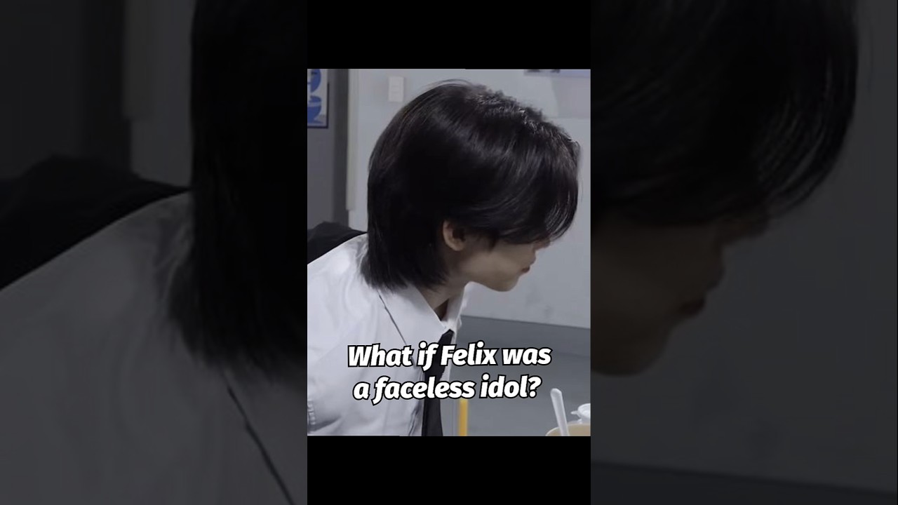 What if Felix was a faceless idol?