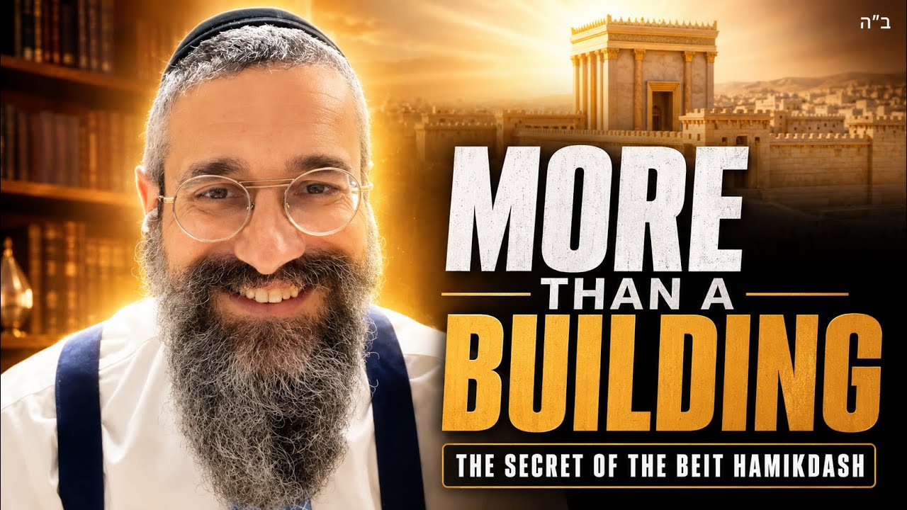 What Makes the Beit HaMikdash More Than a Building? thumbnail