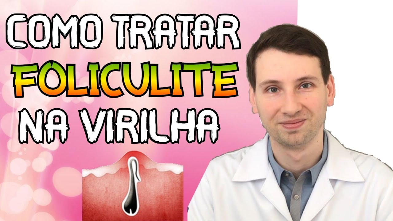 DESCUBRA: como tratar FOLICULITE NA VIRILHA, o que FAZER, tratamento
