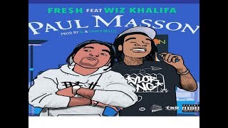 Fre$h - Paul Masson ft  Wiz Khalifa