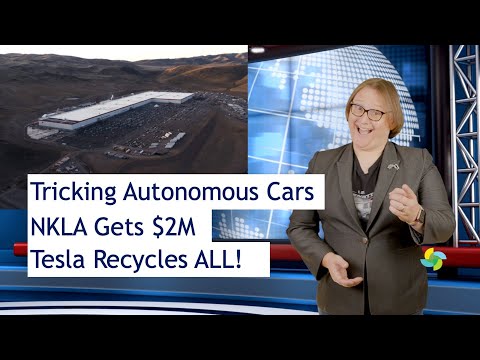 EcoTEC Episode 191 - Tricking Self-Driving Tech, Nikola Gets $2 Million, Tesla Recycles Everything!
