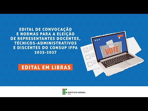 Edital em Libras - Eleições para novos membros do Consup 2025-2027