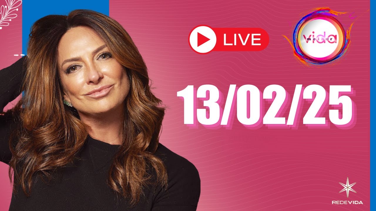 VIDA MELHOR | 13/02/25 | Claudia Tenório