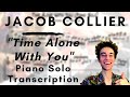 Jacob Collier - Time Alone With You (Piano Solo Transcription)