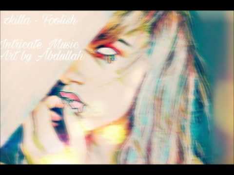 zKilla - Foolish