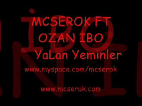 McSeRoK Ozan İbo ( Yalan Yeminler ) 2009