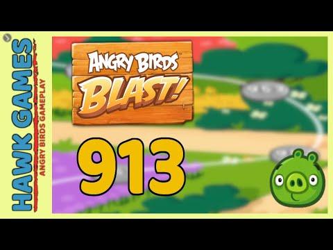 Angry Birds Blast Level 913 - 3 Stars Walkthrough, No Boosters