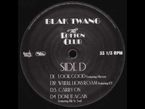 Blak Twang - Look Good feat. Microw