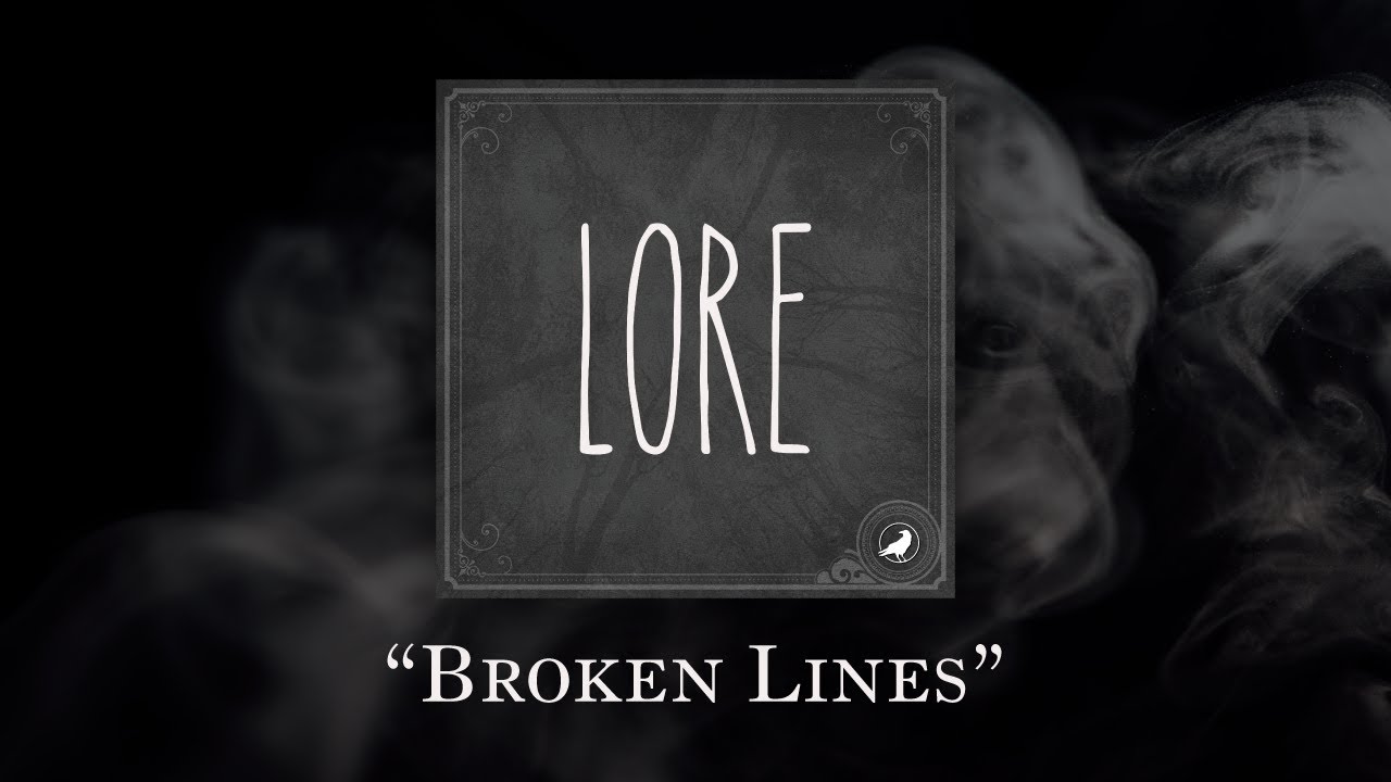 Lore: Broken Lines